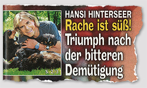 Hansi Hinterseer - Rache ist süß! - Triumph nach der bitteren Demütigung