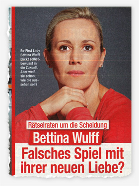 Rätselraten um die Scheidung - Bettina Wulff - Falsches Spiel mit ihrer neuen Liebe?
